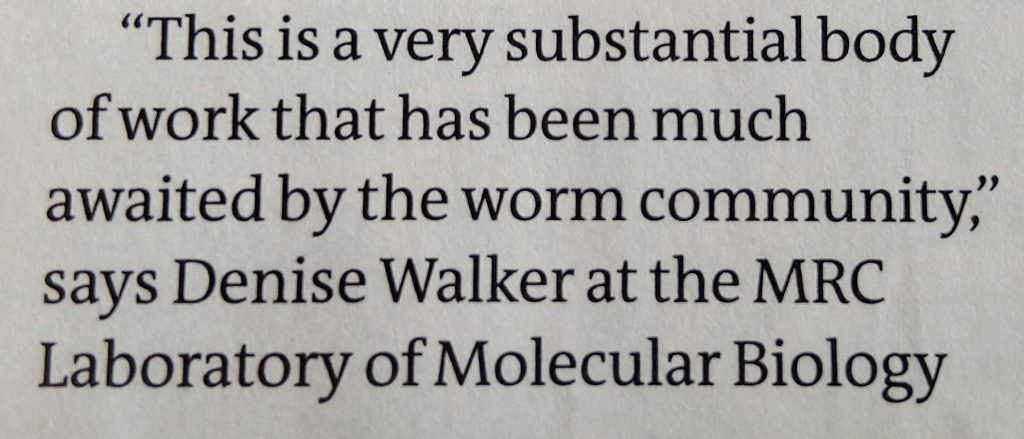 "This is a very substantial body of work that has been much awaited by the worm community," says Denise Walker at the MRC Laboratory of Molecular Biology